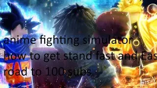 Anime Fighting simulator how to get stands fast