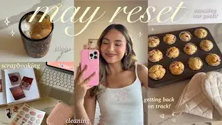 MAY RESET 🌸 productive vlog! getting into a routine, pilates, scrapbooking, hobbies, cleaning, etc!✨