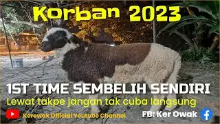 Korban 2023, 1st Time Aku Sembelih Kambing