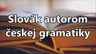Slovák autorom českej gramatiky