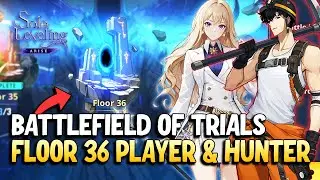 Battlefield of Trials Floor 36 - Both Player and Hunter | Solo Leveling: ARISE
