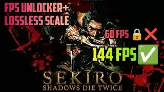 Sekiro shadows die twice fps unlock + loss less scaling upto 144 fps and many more tweaks ,
