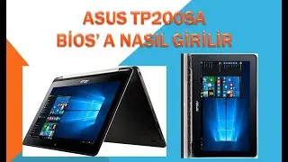 ASUS TP200SA BİOS' A NASIL GİRİLİR.