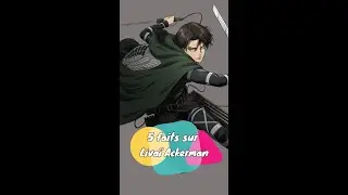 5 faits sur Livaï Ackerman 🔥 