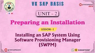 Lesson 1: Installing an SAP System Using Software Provisioning Manager (SWPM) (Unit 2)