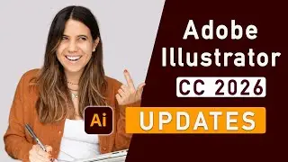 Adobe Illustrator 2026 Updates: New Features You Need to Know! (With Demos & Exercises)