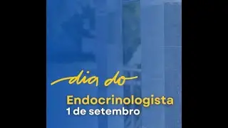 Dia do Endocrinologista