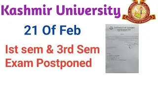 Kashmir University 21 of feb All exam postponed ist semester and 3rd semester