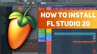 How To Install FL Studio 20