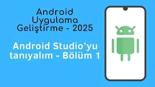 🚀 Android Studio’yu Tanıyalım! | Yeni Başlayanlar İçin Süper Hızlı Giriş