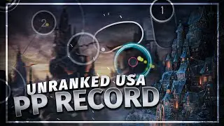 I GOT MY FIRST 1.3K PP PLAY AND USA PP RECORD ON AN UNRANKED MAP | 1349PP