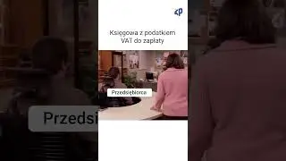 Gdy przyjdzie księgowa z podatkiem VAT do zapłaty 😅