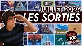 [ PENELOPE SHOW #100 ] - On fait le tri dans les sorties jeux de société de Juillet 2024 !