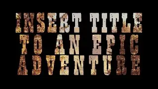 Insert Title to an Epic Adventure