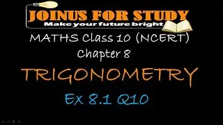 Maths Class 10 Ex 8.1 Q10 Chapter 8 (Trigonometry) NCERT CBSE