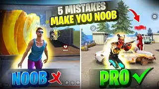 TOP 5 MISTAKES MAKE YOU NOOB 🔥 | HOW TO BECOME PRO PLAYER | ARROW GAMING | FREE FIRE NOOB TO PRO