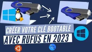 Comment créer une clé bootable avec Rufus en 2023