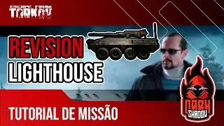 Revision - Lighthouse | Revisão - Lighrhouse | Tutorial de Quest | Escape From Tarkov