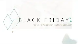 BLACK FRIDAY SALE!!! 26 November 2021 | Mumsy & Bub
