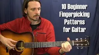 10 Beginner Fingerpicking Patterns for Guitar