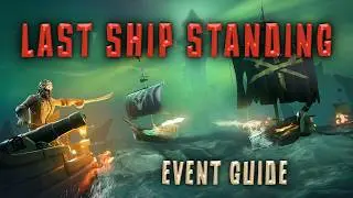 Last Ship Standing Event Guide May 2026 | Sea of Thieves