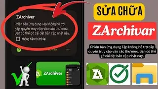 [Sửa chữa] ZArchivar Phiên bản ứng dụng Tệp không hỗ trợ cấp quyền truy cập vào các thư mục. Bạn có