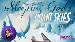 Let's Play Sleeping Gods: Distant Skies (Part 4)