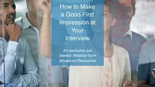 How to Make a Good First Impression at the Interview