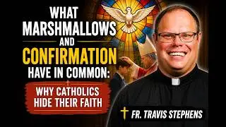What Marshmallows and Confirmation Have in Common: Why Catholics Hide Their Faith