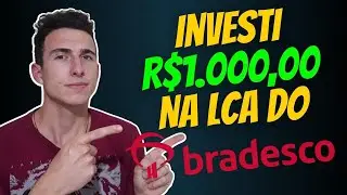 INVESTI MIL REAIS NA LCA DO BRADESCO