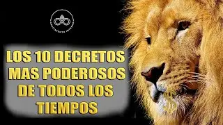 THE 10 MOST POWERFUL DECREES OF ALL TIME