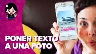 Cómo AÑADIR TEXTO a una FOTO en tu MÓVIL