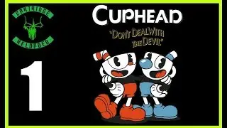 Прохождение CUPHEAD #1: ЧАШКОГОЛОВЫЙ ТАКИ!!