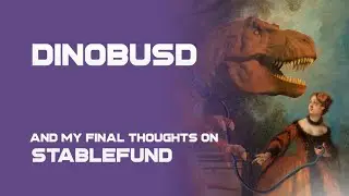 DinoBusd | And final thoughts on StableFund
