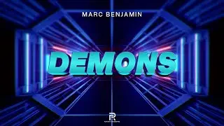 Marc Benjamin  - Demons (Official Video)
