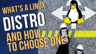 What's A Linux Distro? How To Choose A Linux Distribution!
