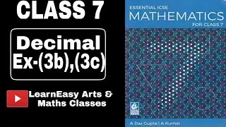 Decimal- Class7 [Ex-3b & 3c] | Essential ICSE Mathematics for class 7 solution | A Das Gupta|A kumar