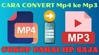 Cara Convert Mp4 ke Mp3 di Hp Tanpa Aplikasi