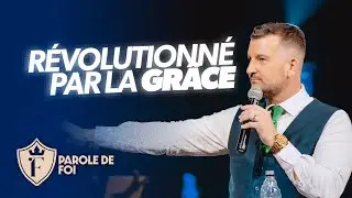 Sois révolutionné par la GRÂCE ! | Pst. Joël Spinks | Parole de foi