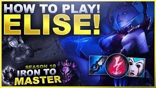 HOW TO PLAY ELISE! - Iron to Master S10 | League of Legends