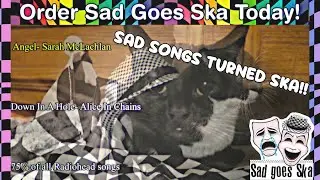 Sad Goes Ska (Sad Songs Remixed With 3rd Wave Ska)