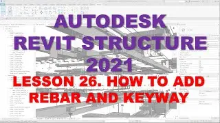 REVIT STRUCTURE 2021 - STEP BY STEP TUTORIAL 26 - HOW TO ADD REBAR AND KEYWAY