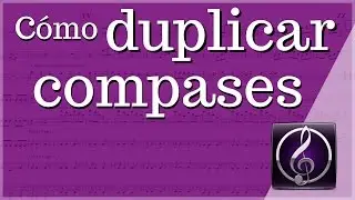 Cómo duplicar o repetir compases en sibelius 7