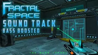 Fractal Space - Chapter 1 Soundtrack [CLEAN BASS BOOSTED]