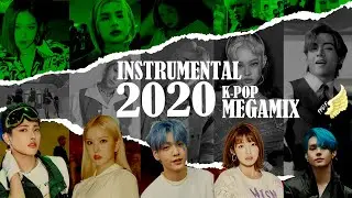 [INSTRUMENTAL] 2020 K-POP MEGA MASH-UP : IDENTITY | TPDF