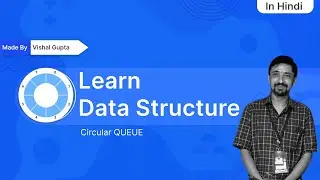 CIRCULAR QUEUE | DSA | Vishal Gupta