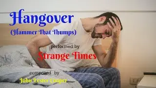 Hangover (Hammer That Thumps) performed by Strange Times