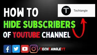How to Hide Subscribers on YouTube | YouTube Channel Tips |  TechTangle