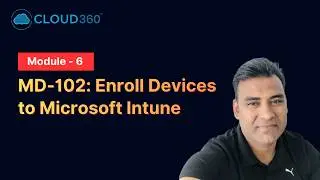 MD-102: Enroll Devices to Microsoft Intune - Step-by-Step Guide