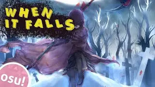 osu! - When It Falls (feat. Casey Lee Williams) [Shattered] +HD 98.83% FC 289pp